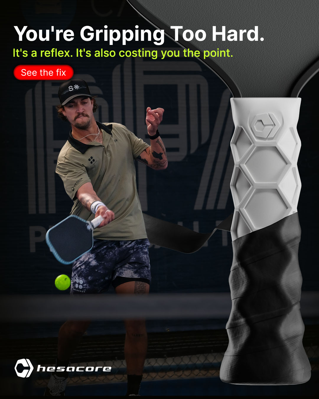 Hesacore gripping pressure pickleball ad